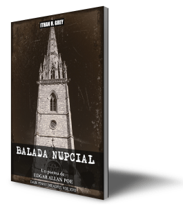 bridal.balad.balada.nupcial.dark.penny.dreadful.volumen.17.XVIi.edgar.allan.poe.ithan.h.grey