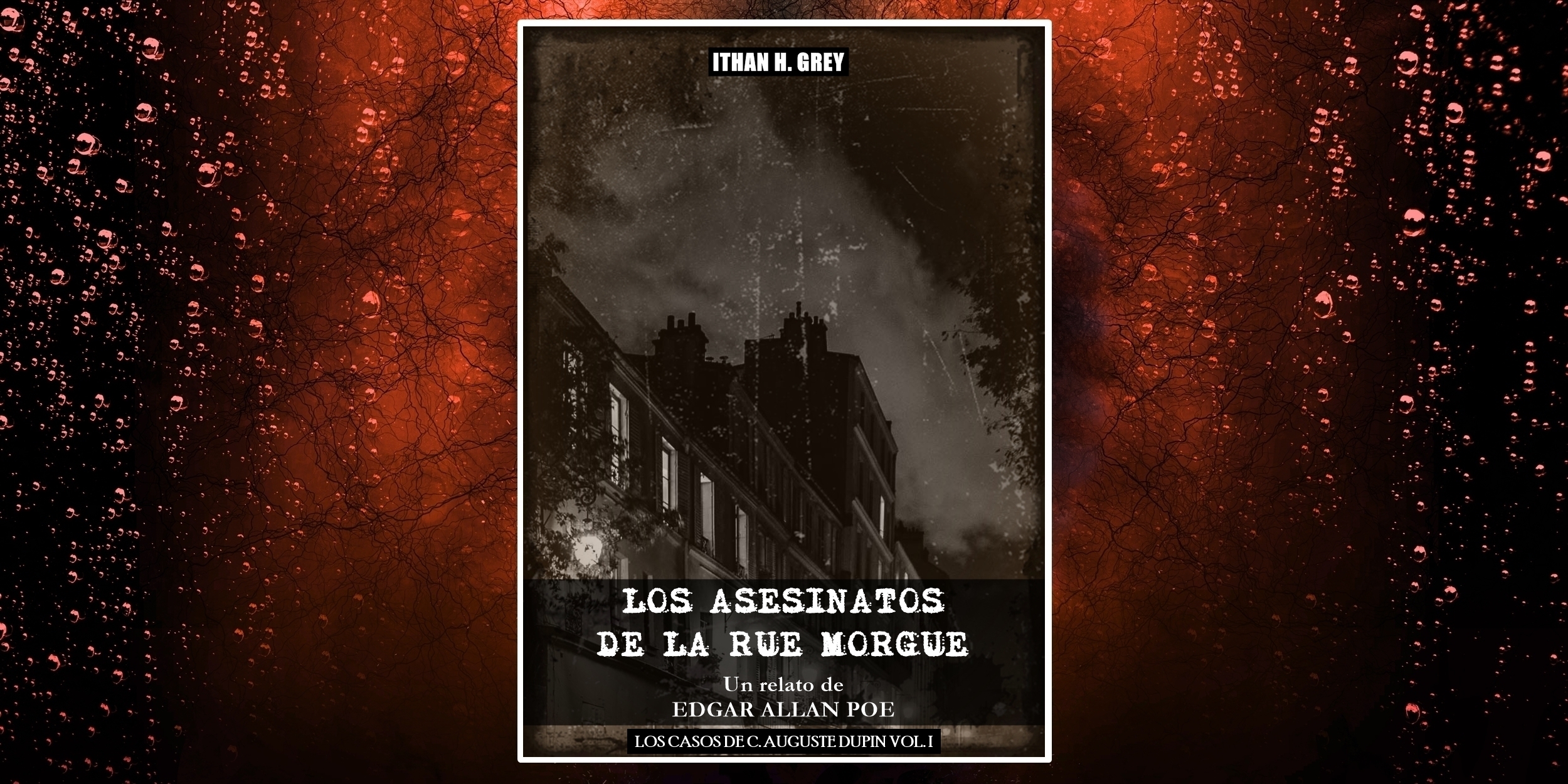 Los Asesinatos de la Rue Morgue, un relato de Edgar Allan Poe – Ithan H