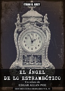 the.angel.of.the.odd.el.angel.de.lo.estrambotico.edgar.allan.poe.ithan.h.grey.histoir
